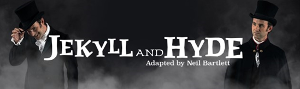JEKYLL AND HYDE Comes to Queens Theatre Hornchurch This Month 