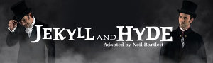 JEKYLL AND HYDE Comes to Queens Theatre Hornchurch This Month  Image