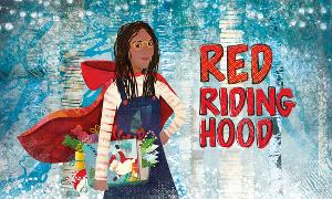 Citizens Theatre Announces RED RIDING HOOD as Christmas Show Image