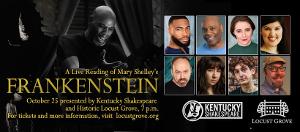 Locust Grove and Kentucky Shakespeare to Present FRANKENSTEIN Reading This Month 