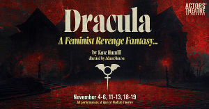 Actors' Theatre Of Columbus Presents DRACULA: A FEMINIST REVENGE FANTASY...By Kate Hamill  Image