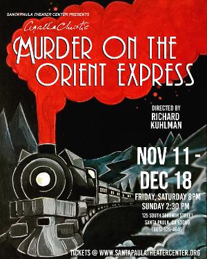 Agatha Christie's MURDER ON THE ORIENT EXPRESS Comes to The Santa Paula Theater Center 