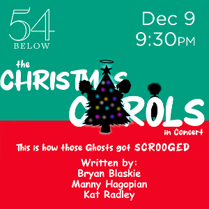 THE CHRISTMAS CAROLS Comes to 54 Below in December Image