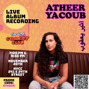 Atheer Yacoub to Record Comedy Album at New York Comedy Club This Month 