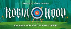 Greenwich Theatre Announces 2022 Panto ROBIN HOOD Image