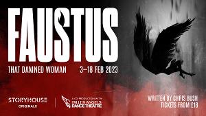 Storyhouse Presents  FAUSTUS: THAT DAMNED WOMAN in February 2023  Image