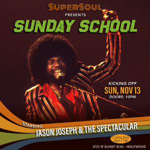 Super Soul Presents SUNDAY SCHOOL at Catalina Jazz Club 