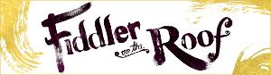 FIDDLER ON THE ROOF Comes to Barbara B. Mann Performing Arts Hall, February 14-19 