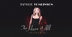 Taylor Tomlinson Adds Third Boston Show To THE HAVE IT ALL TOUR, February 1 