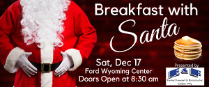 Have Breakfast With Santa At The Ford Wyoming Center, December 17 