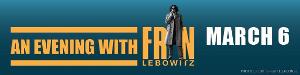 AN EVENING WITH FRAN LEBOWITZ Coming To Southern Theatre March 6 