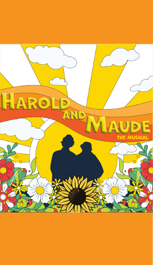 HAROLD & MAUDE, THE MUSICAL Comes to Birmingham Village Players 