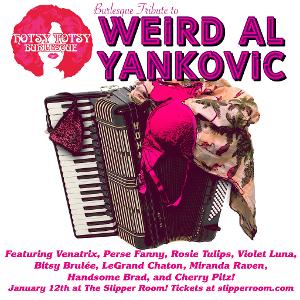 Hotsy Totsy Burlesque Performs Tribute To 'Weird Al' Yankovic in January 