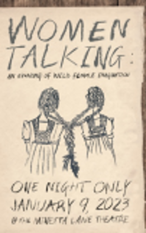 Orion Pictures and Audible Will Present One Night Only Performance of WOMEN TALKING at The Minetta Lane Theatre 