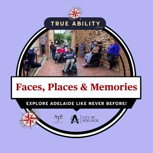 FACES,PLACES & MEMORIES Comes to Adelaide 