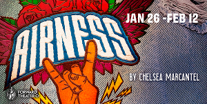 Forward Theater Presents AIRNESS, January 26- February 12 Image