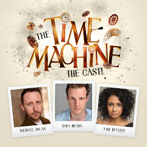 Michael Dylan, Dave Hearn, and Amy Revelle Will Lead THE TIME MACHINE 2023 UK Tour  Image