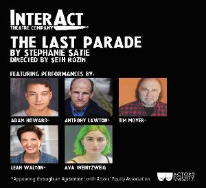 Cast and Speakers Announced For InterAct Theatre Company's World Premiere, THE LAST PARADE 