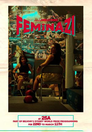 Belvoir to Present FEMINAZI for Sydney World Pride Beginning Next Month Image