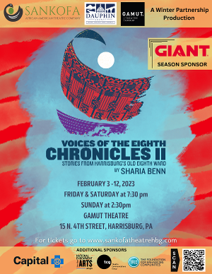 Sankofa African American Theatre Company Presents V.O.T.E. CHRONICLES II: Stories From Harrisburg's Old Eighth Ward Image
