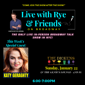INTO THE WOODS' Katy Geraghty Appears on 'Live With Rye & Friends On Broadway' This Week 
