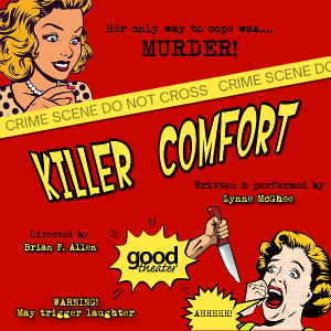 Good Theater To Present KILLER COMFORT This February 