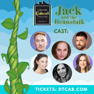 Downtown Cabaret Theatre Announces Cast of World Premiere JACK AND THE BEANSTALK Musical 