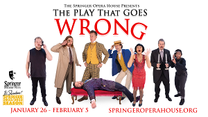 Springer Opera House Theater Continues Its 2022-2023 Season With THE PLAY THAT GOES WRONG 