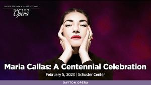 Dayton Performing Arts Alliance Presents MARIA CALLAS: A CENTENNIAL CELEBRATION 