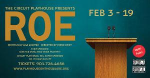 The Circuit Playhouse Presents ROE in February 