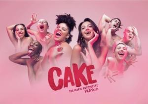 Cast Announced For UK Tour of CAKE - THE MARIE ANTOINETTE PLAYLIST 