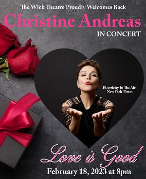 Christine Andreas' LOVE IS GOOD to Play The Wick This Month Image