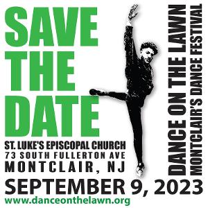 DANCE ON THE LAWN Montclair's Dance Festival Returns For 10th And Final Year   