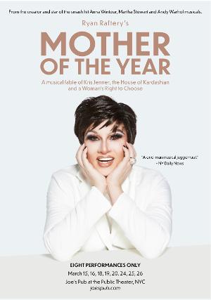 Joe's Pub Presents RYAN RAFTERY: MOTHER OF THE YEAR, March 15 - 26  Image