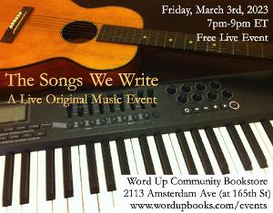 THE SONGS WE WRITE Free, Live Original Music Event Comes To Word Up Bookshop In Washington Heights  Image