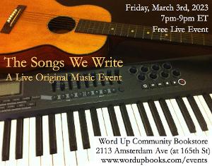 THE SONGS WE WRITE Free, Live Original Music Event Comes To Word Up Bookshop In Washington Heights Image