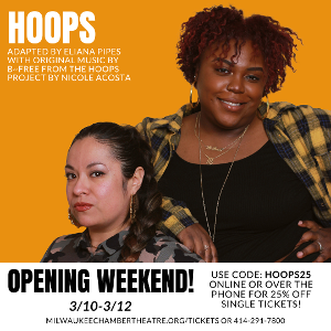 Milwaukee Chamber Theatre Presents the World Premiere of HOOPS This March 