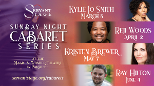 Servant Stage To Produce New Sunday Night Cabaret Series!  Image