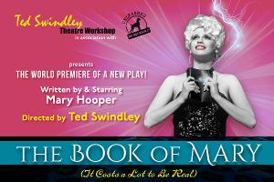 Ted Swindley Theatre Workshop In Association With Dirt Dogs Unleashed Presents THE BOOK OF MARY Image