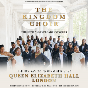 The Kingdom Choir Announce 30th Anniversary Concert at London Queen Elizabeth Hall in November 