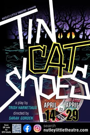 Nutley Little Theatre Presents TIN CAT SHOES  Image