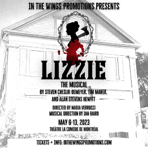 LIZZIE The Musical Comes to Théâtre La Comédie de Montréal in May  Image