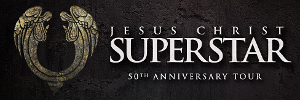 JESUS CHRIST SUPERSTAR Comes To E.J. Thomas Hall In Akron 