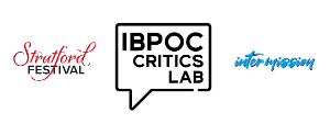 The Stratford Festival And Intermission Magazine Launch IBPOC Critics Lab For New And Emerging Arts Writers 