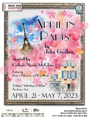 West End Productions Presents APRIL IN PARIS, Opening April 21- May 7 