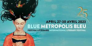 Blue Metropolis Celebrates 25 Years Of Literature In All Its Forms, April 27-30 Image