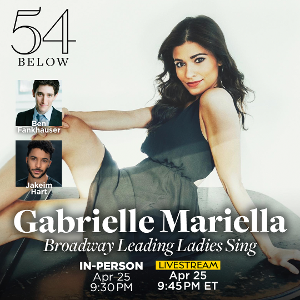 Gabrielle Mariella Brings BROADWAY LEADING LADIES SING to 54 Below Image