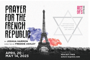 Actor's Express Presents PRAYER FOR THE FRENCH REPUBLIC By Joshua Harmon Image