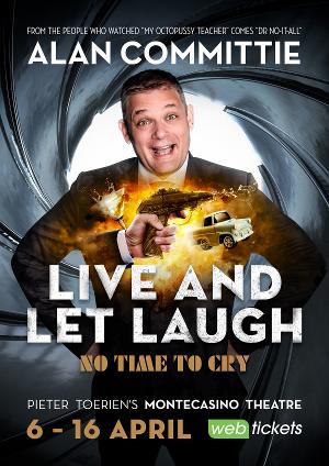 Alan Committie's LIVE AND LET LAUGH to Return to The Pieter Toerien Theatre in April 