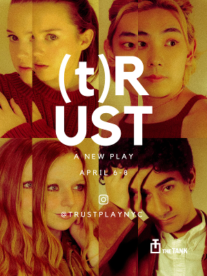 New York Premiere of (t)RUST: A NEW PLAY Opens in April 